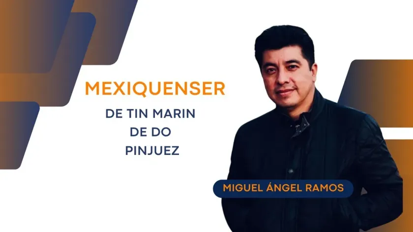 MexiquenSer: De tin marin de do pinjuez