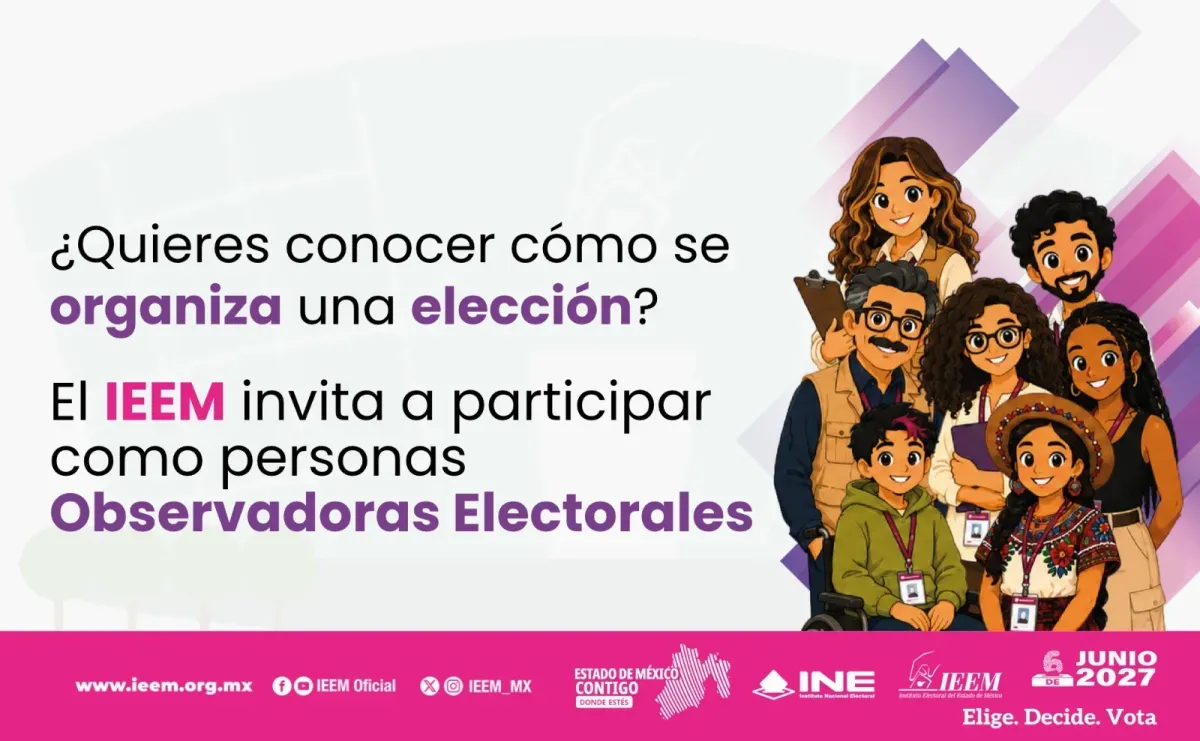 Invita el IEEM a vigilar el proceso electoral mexiquense