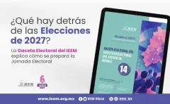 Muestra IEEM los retos para organizar la elección de 2027 