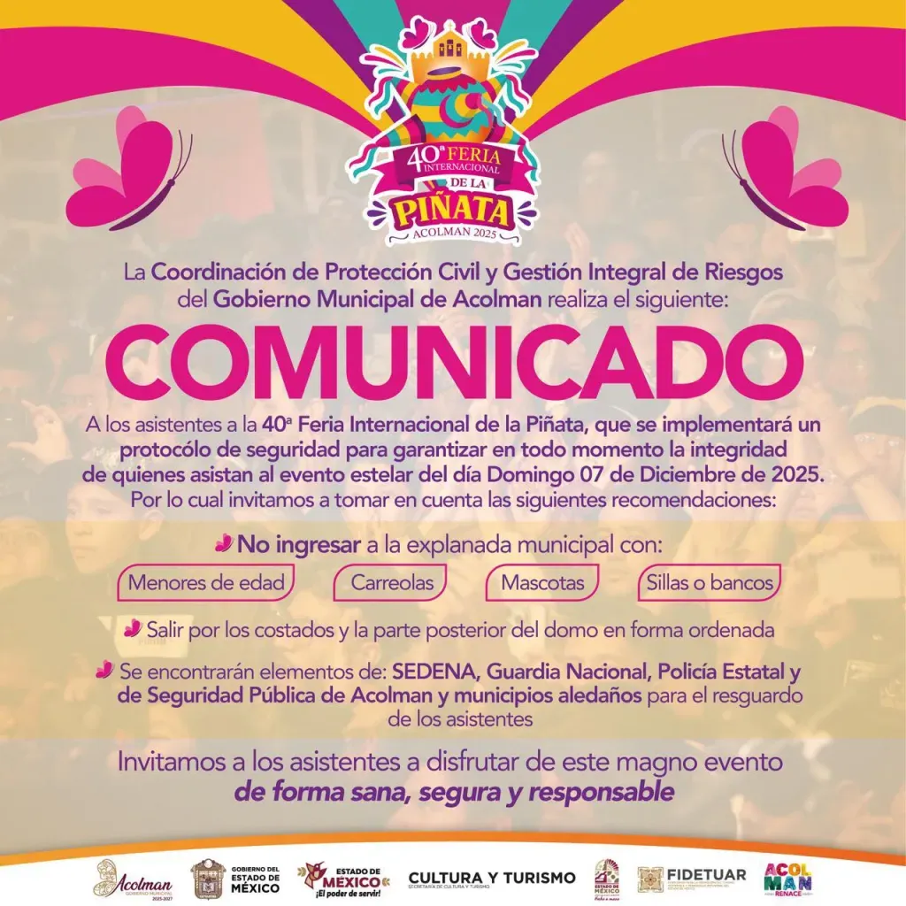 Implementan estricto protocolo de seguridad para el evento estelar de la 40ª Feria Internacional de la Piñata en Acolman