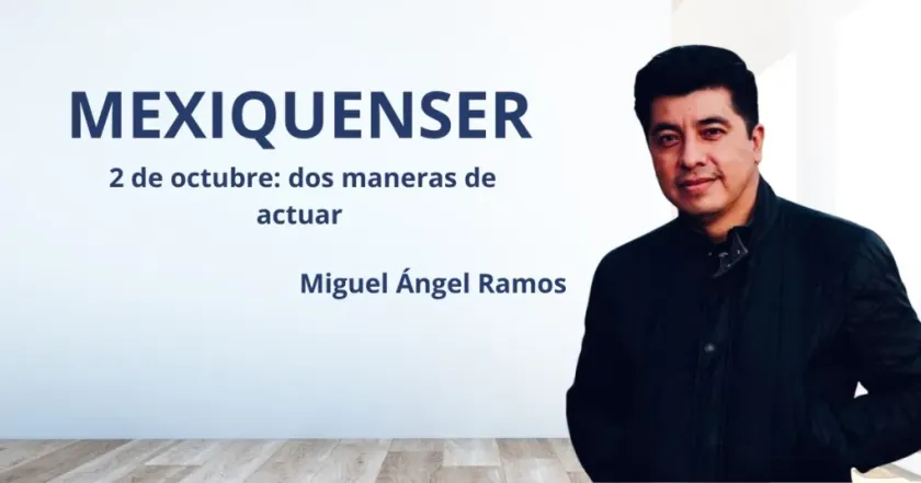 MexiquenSer: 2 de octubre: dos maneras de actuar