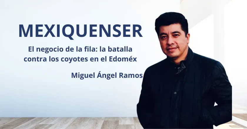 MexiquenSer: El negocio de la fila: la batalla contra los coyotes en el Edoméx