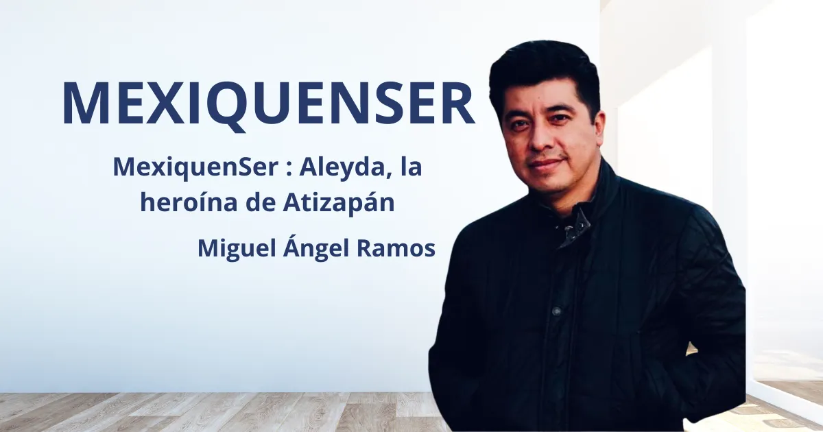 MexiquenSer : Aleyda, la heroína de Atizapán