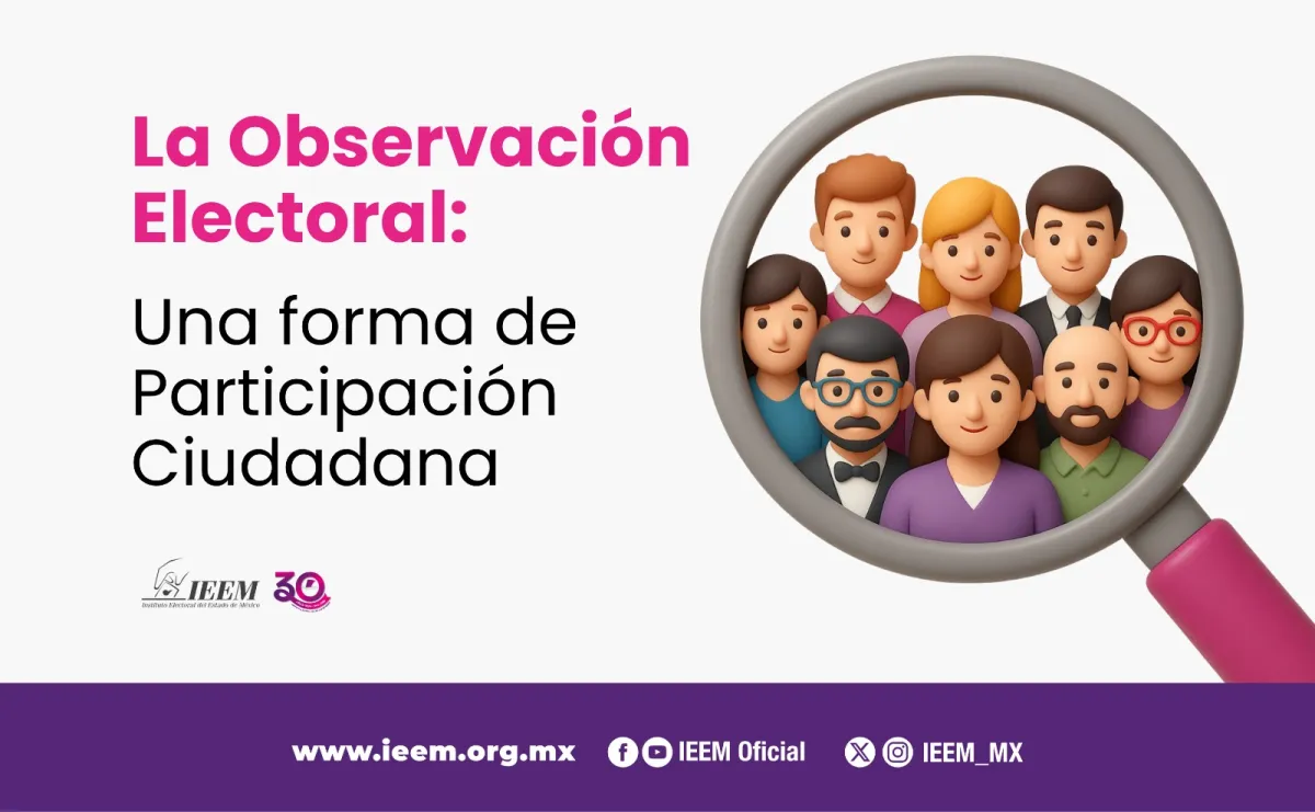 Conoce cómo ser observador electoral en el Estado de México